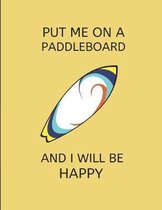 Put Me on a Paddleboard and I Will Be Happy