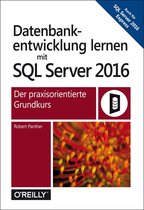 Datenbankentwicklung lernen mit SQL Server 2016