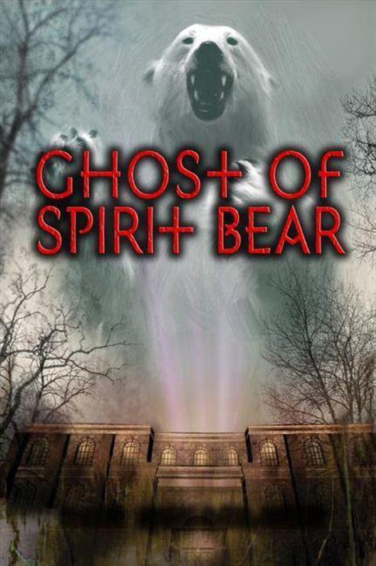 Spirit Bear 2 Ghost of Spirit Bear (ebook), Ben Mikaelsen