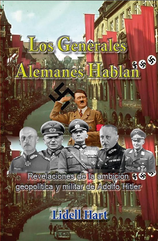 Segunda guerra mundial - Los generales alemanes hablan Revelaciones de la  ambición... 