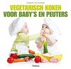 Vegetarisch koken voor baby's en peuters