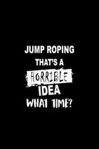 Jump Roping That's a Horrible Idea What Time?