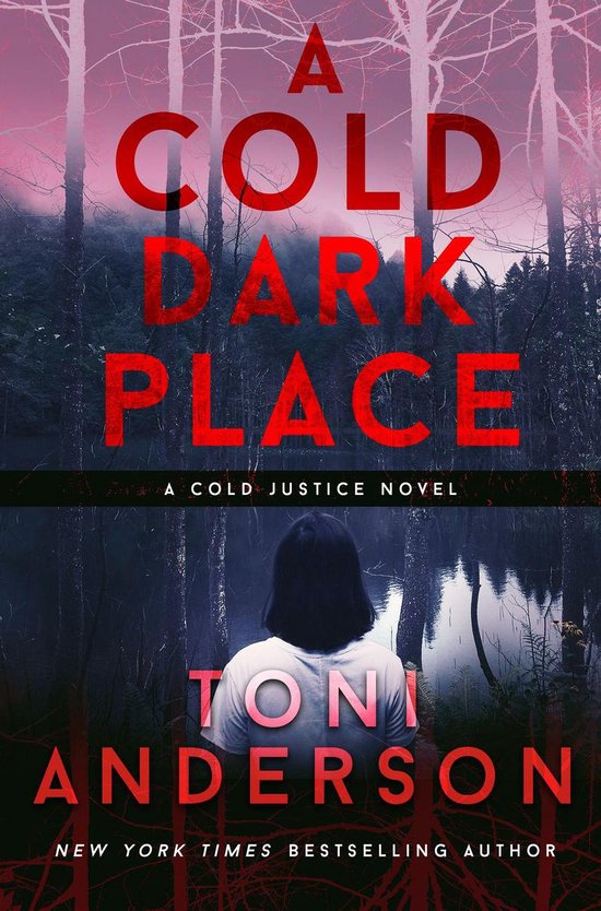 Cold Justice® 1 A Cold Dark Place (ebook), Toni Anderson
