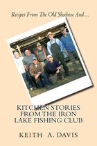 Kitchen Stories from the Iron Lake Fishing Club