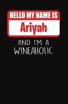 Hello My Name Is Ariyah and I'm a Wineaholic