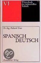Wörterbuch der industriellen Technik 06. Spanisch - Deutsch