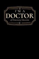 I'm a Doctor of Elementary Education