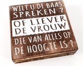 Houten Decoratie tekstblok “ wilt u de baas spreken”  Woondecoratie Cadeau Verjaardag Hout