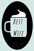Best Wife Ever Journal