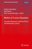 Understanding Complex Systems - Models of Science Dynamics