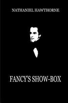 Fancy's Show-Box