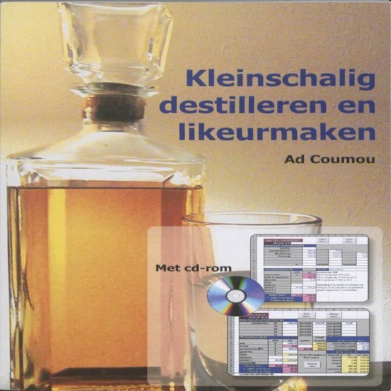 Cover van het boek 'Kleinschalig destilleren en likeurmaken + Cd-rom' van Ad Coumou