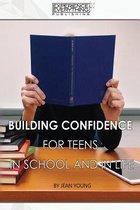 Building Confidence for Teens in School and in Life