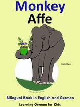 Learning German for Kids 3 - Bilingual Book in English and German: Monkey - Affe - Learn German Collection