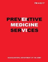 Preventive Medicine Services (FM 4-02.17)