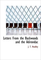 Letters from the Backwoods and the Adirondac