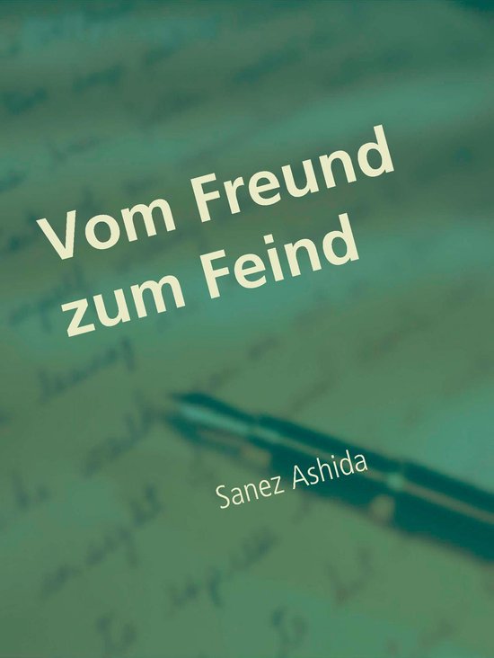 Vom Freund zum Feind 4 Vom Freund zum Feind (ebook), Sanez Ashida
