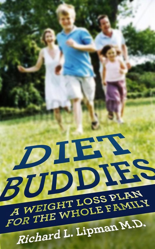 Diet Buddies A Weight Loss Plan for the Whole Family (ebook), Richard
