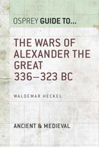 The Wars of Alexander the Great 336-323