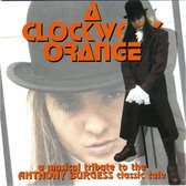 Clockwork Orange: A Musical Tribute to the Anthony Burgess