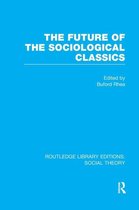 The Future of the Sociological Classics