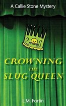 Crowning the Slug Queen