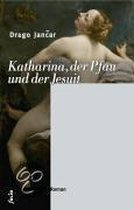 Katharina, der Pfau und der Jesuit