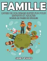 Famille: Livres De Coloriage Super Fun Pour Enfants Et Adultes (Bonus