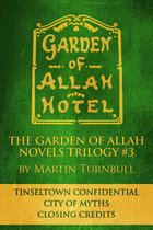The Garden of Allah Novels Trilogy #3 ("Tinseltown Confidential" - "City of Myths" - "Closing Credits")