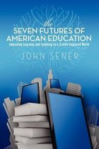 The Seven Futures of American Education