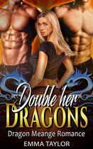 Double Her Dragons - Dragon Menage Romance