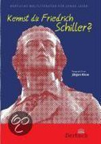 Kennst du Friedrich Schiller?