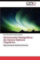 Generación Holográfica de Haces Ópticos Capilares