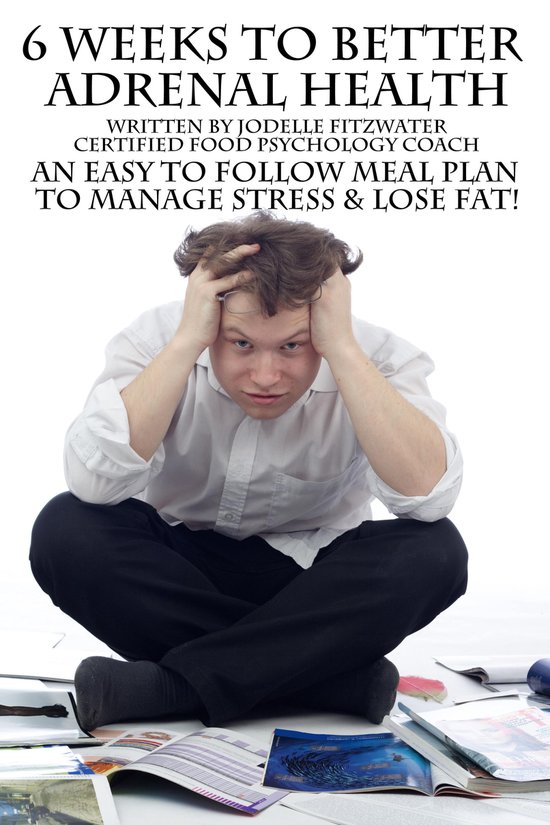 6 Weeks to Better Adrenal Health and Fat Loss - cover