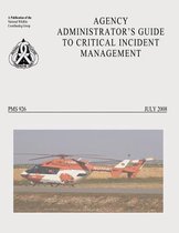 Agency Administrator's Guide to Critical Incident Management