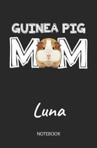 Guinea Pig Mom - Luna - Notebook