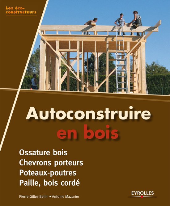 Les écoconstructeurs - Autoconstruire en bois - cover
