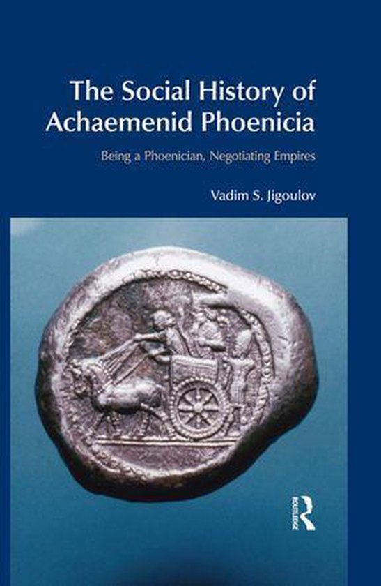 BibleWorld - The Social History of Achaemenid Phoenicia - cover