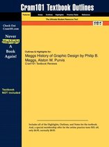 Studyguide for Meggs History of Graphic Design by Meggs, Philip B., ISBN 9780471699026