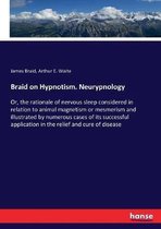 Braid on Hypnotism. Neurypnology