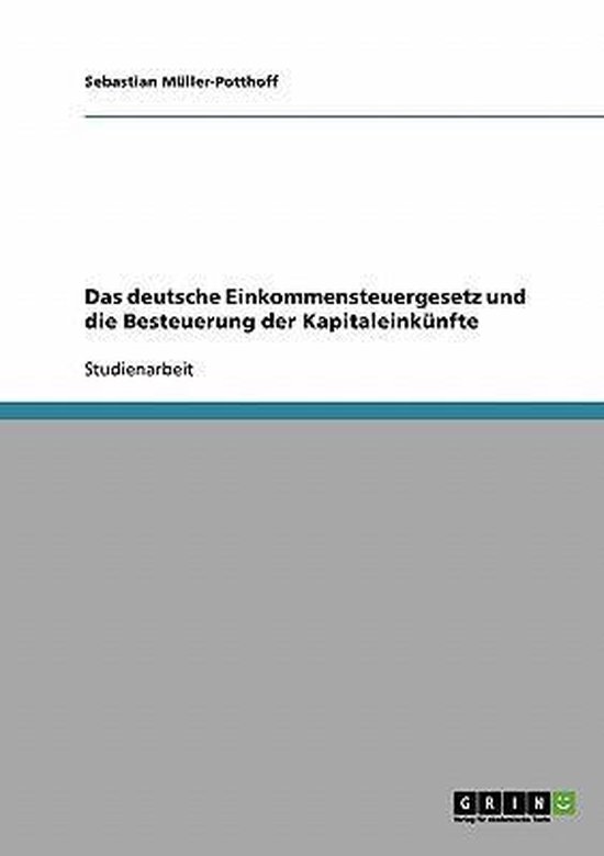 Das Deutsche Einkommensteuergesetz Und Die Besteuerung Der K ... - cover