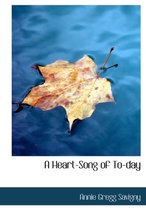 A Heart-Song of To-Day