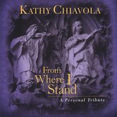 From Where I Stand: A  Personal Tribute