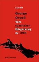 Vom spanischen Bürgerkrieg zu 1984