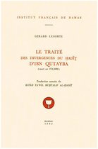 Études arabes, médiévales et modernes - Le Traité des divergences du ḥadīṯ d'Ibn Qutayba (mort en 276/889)