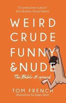 Weird, Crude, Funny, and Nude