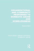 Routledge Library Editions: Domestic Abuse - Organizational and Community Responses to Domestic Abuse and Homelessness