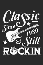 Classic Since 1980 & Still Rockin