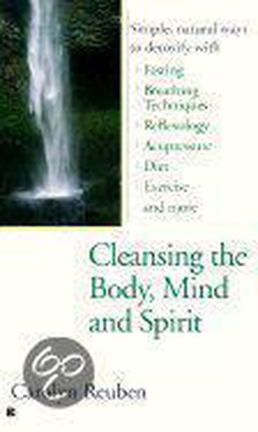 Cleansing the Body, Mind and Spirit, Carolyn Reuben 9780425161913 Boeken