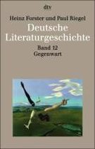 Deutsche Literaturgeschichte 12. Die Gegenwart 1968 - 1990